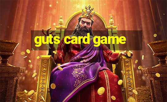 guts card game