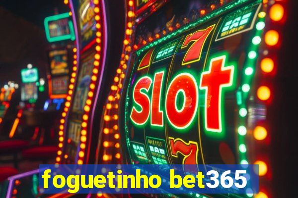 foguetinho bet365