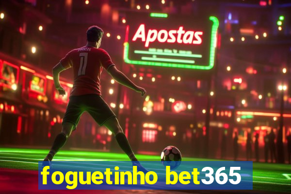 foguetinho bet365