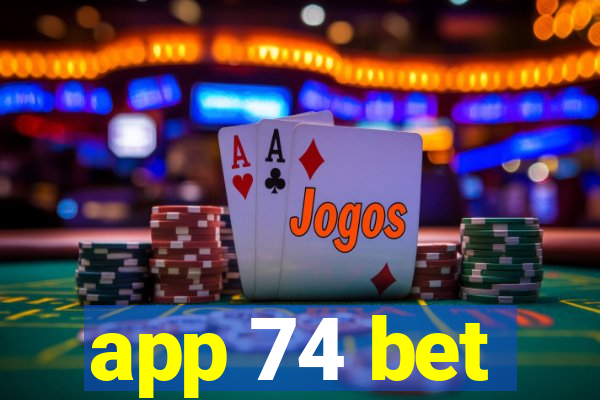 app 74 bet