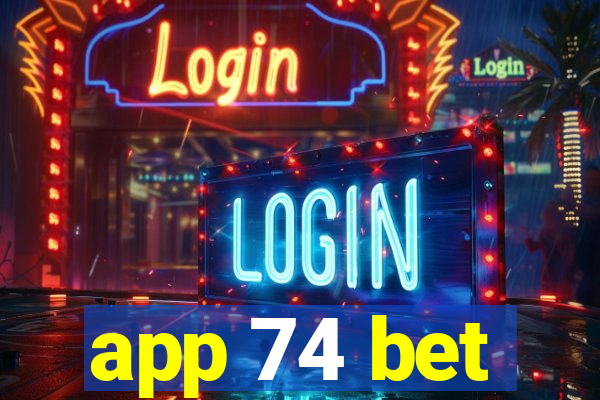 app 74 bet