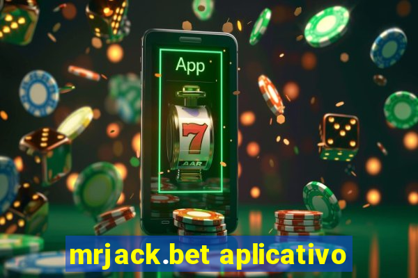 mrjack.bet aplicativo