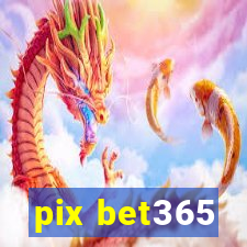 pix bet365