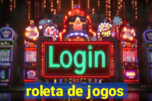 roleta de jogos