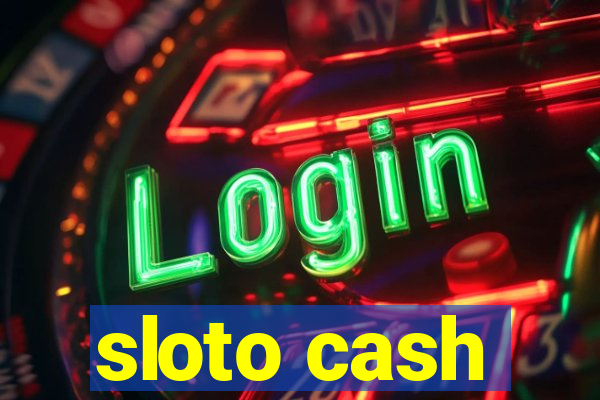 sloto cash