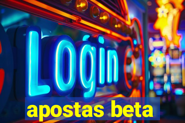 apostas beta