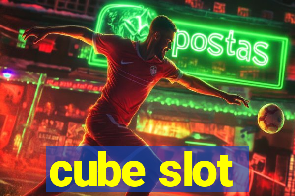 cube slot