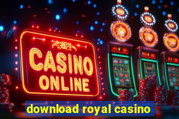 download royal casino