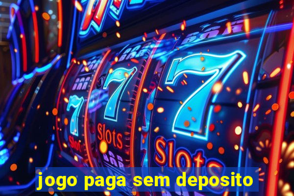 jogo paga sem deposito