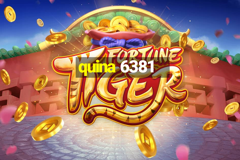 quina 6381