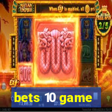 bets 10 game