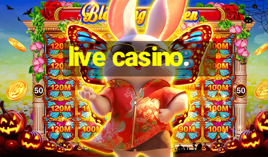 live casino.