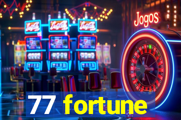 77 fortune