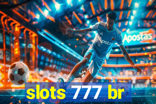 slots 777 br