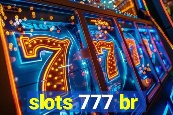 slots 777 br