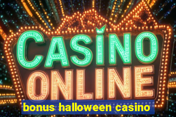 bonus halloween casino