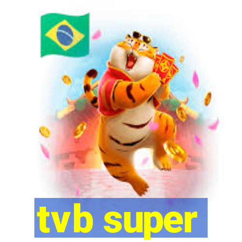 tvb super