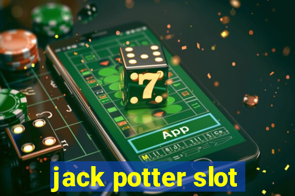 jack potter slot