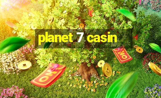 planet 7 casin