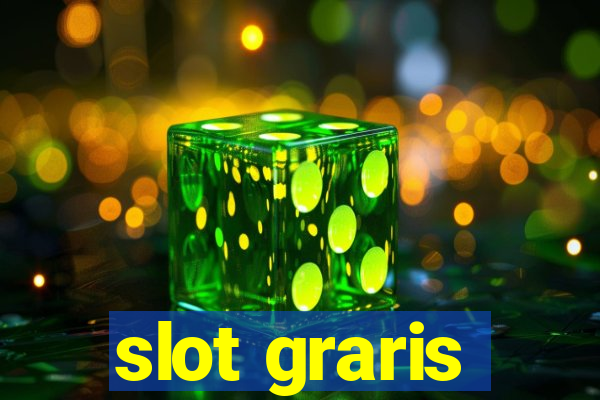 slot graris