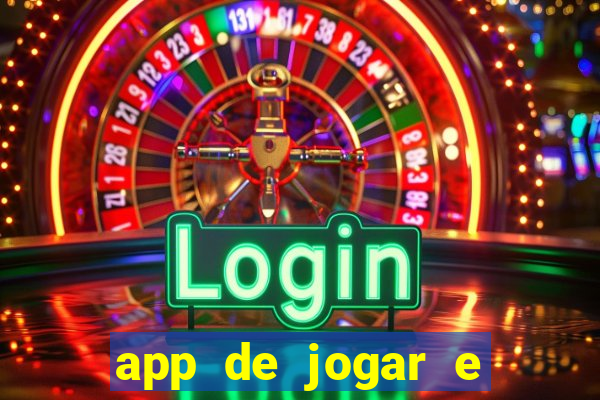 app de jogar e ganhar dinheiro