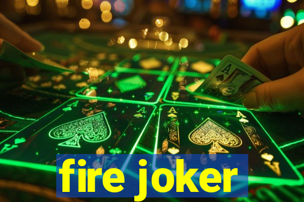 fire joker