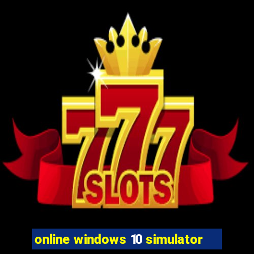 online windows 10 simulator