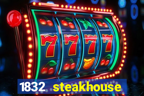 1832 steakhouse choctaw casino