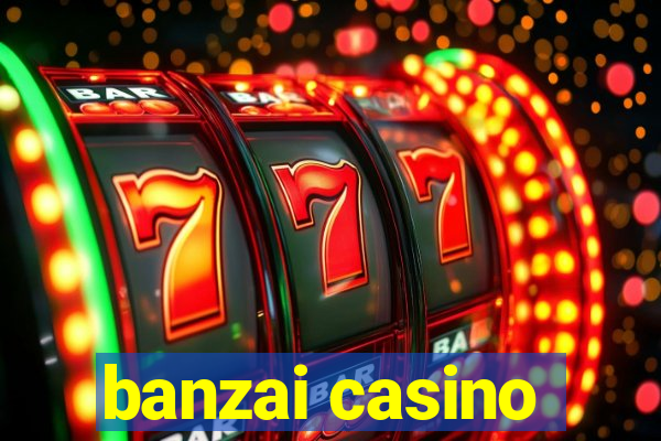 banzai casino