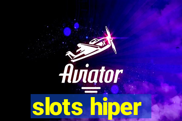 slots hiper