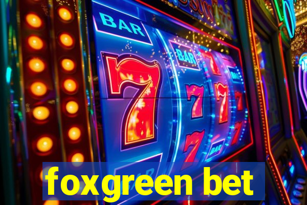 foxgreen bet