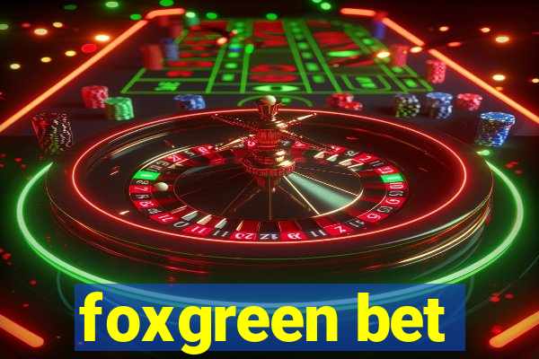 foxgreen bet