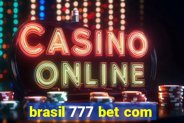 brasil 777 bet com