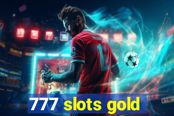 777 slots gold