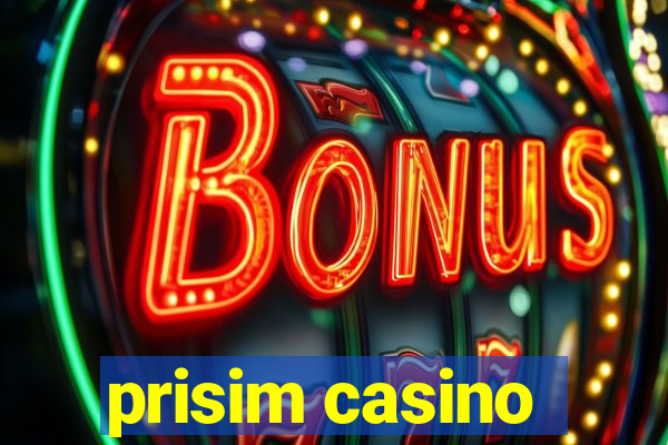 prisim casino