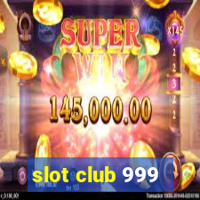 slot club 999