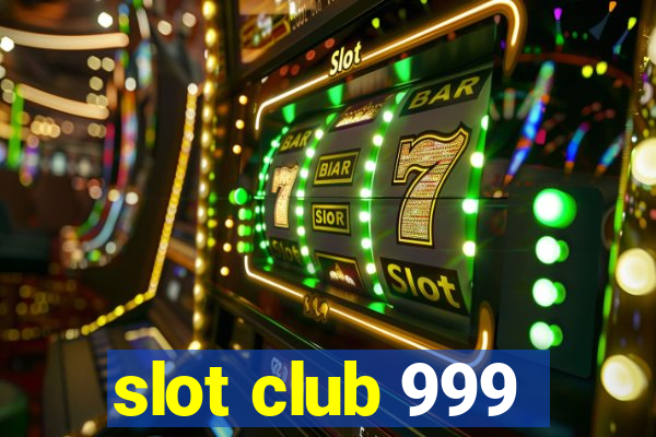 slot club 999