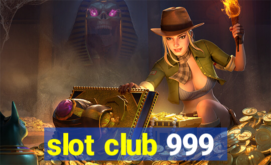 slot club 999