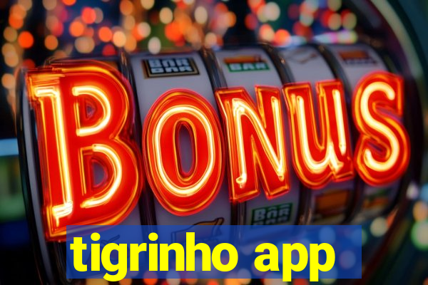 tigrinho app