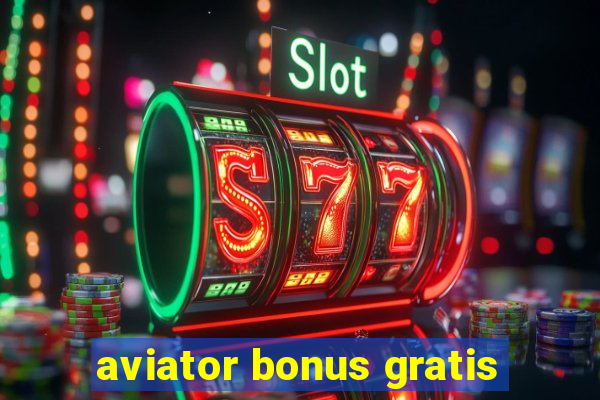 aviator bonus gratis