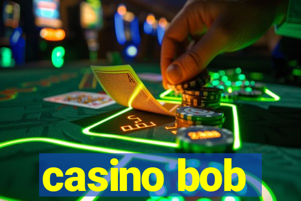 casino bob