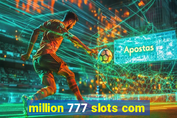 million 777 slots com