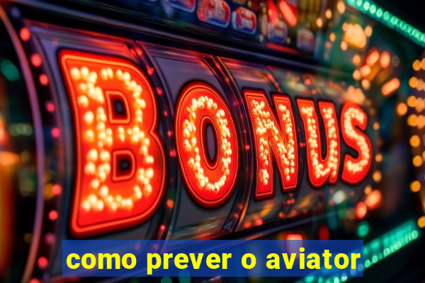 como prever o aviator