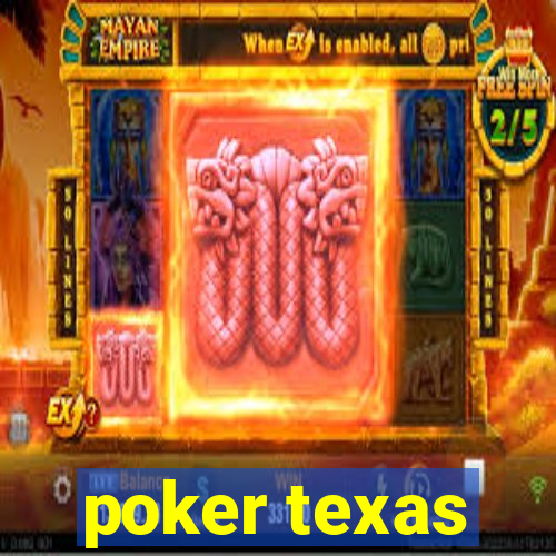 poker texas