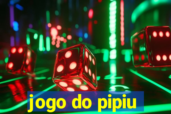 jogo do pipiu