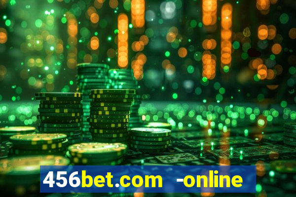 456bet.com -online slots casino