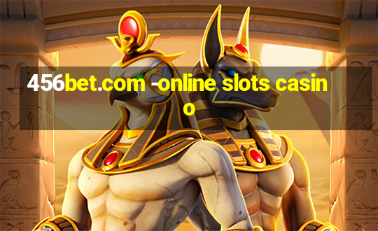 456bet.com -online slots casino