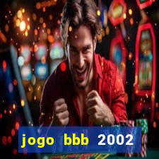 jogo bbb 2002 download android