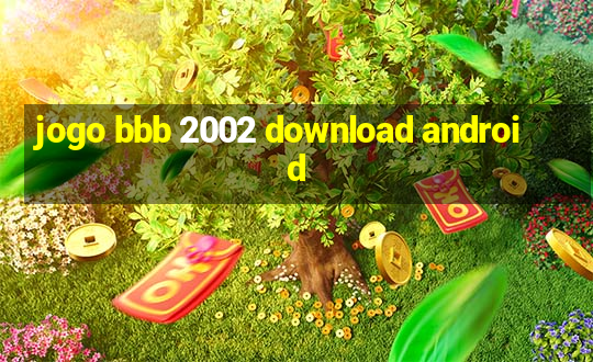 jogo bbb 2002 download android