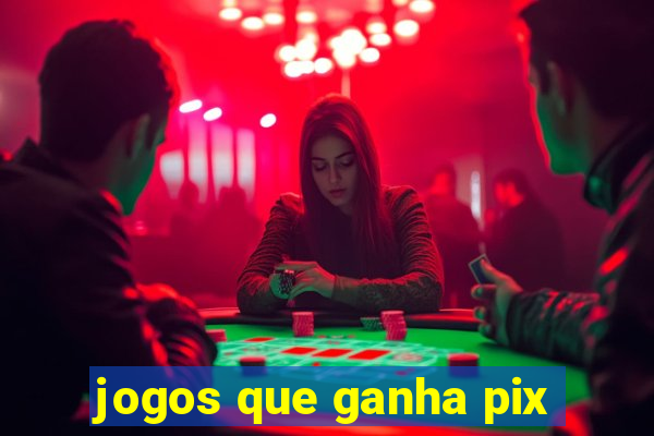 jogos que ganha pix